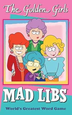 Golden Girls Mad Libs