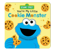 You're My Little Cookie Monster (board book)