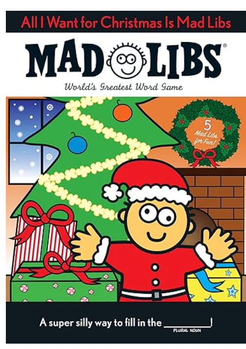 All I Want for Christmas Is Mad Libs