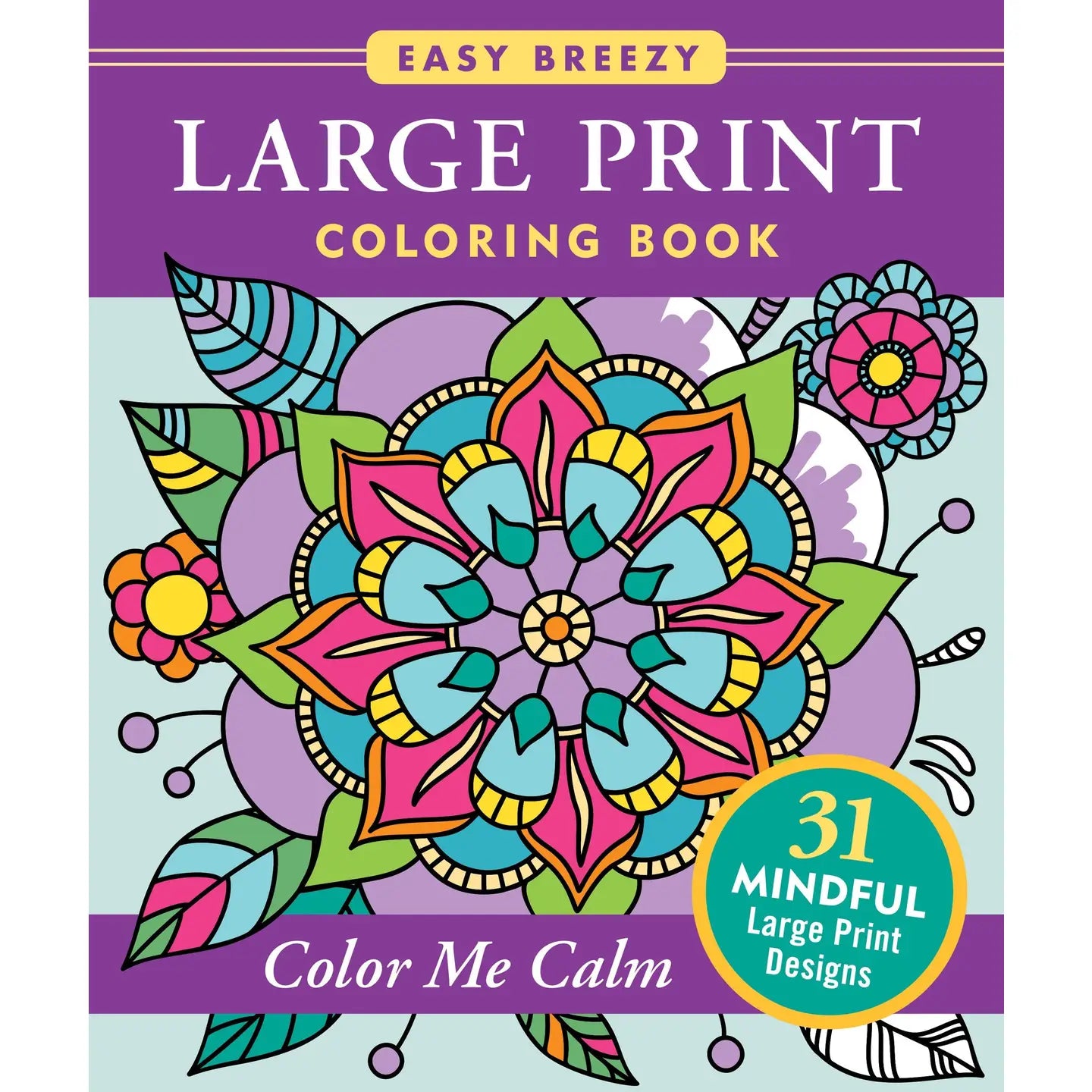 Color Me Calm - Large Print Coloring Book
