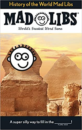 History of the World Mad Libs