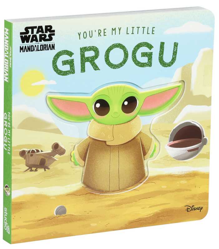 Star Wars: You're My Little Grogu by Grace Baranowski