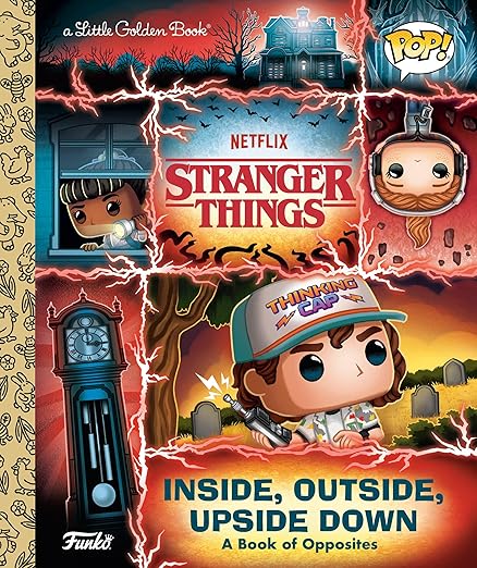 Stranger Things: Inside, Outside, Upside Down (Funko Pop!) (Little Golden Book)