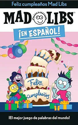 ¡Feliz cumpleaños! Mad Libs (Spanish)