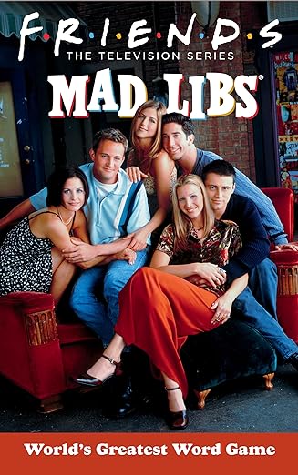 FRIENDS Mad Libs