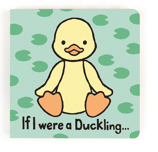 If I Were A Duckling Board Book