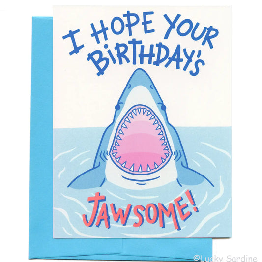 I Hope Your Birthdays Jawsome Shark Greeting Card