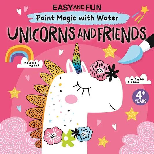 Unicorns and Friends - Paint Magic with Water - Painting Book