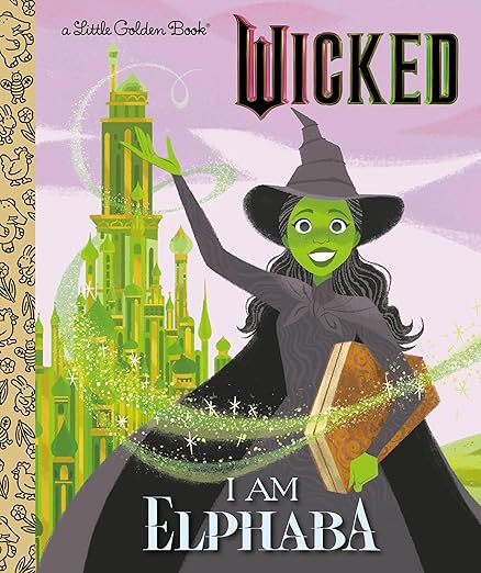 I Am Elphaba (Universal Pictures Wicked) (Little Golden Book)