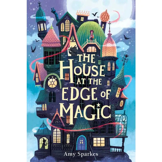 House At the Edge of Magic By Amy Sparkes