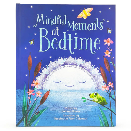 Mindful Moments At Bedtime (Mindfulness Hardcover Book)