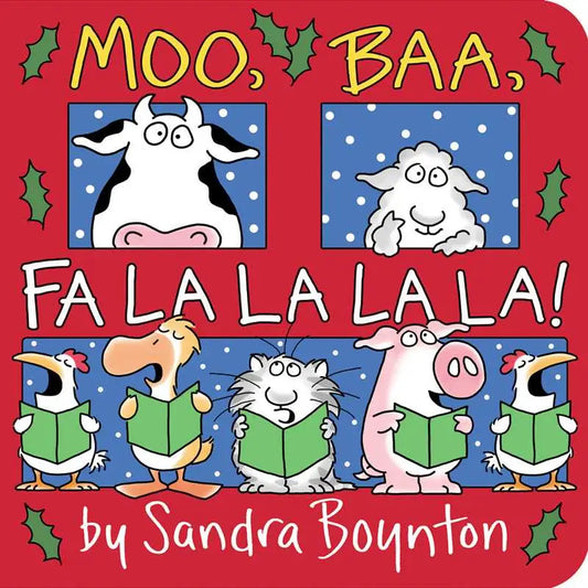 Moo, Baa, Fa La La La La! By Sandra Boynton