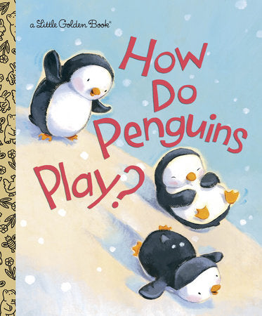 How Do Penguins Play? Golden Book