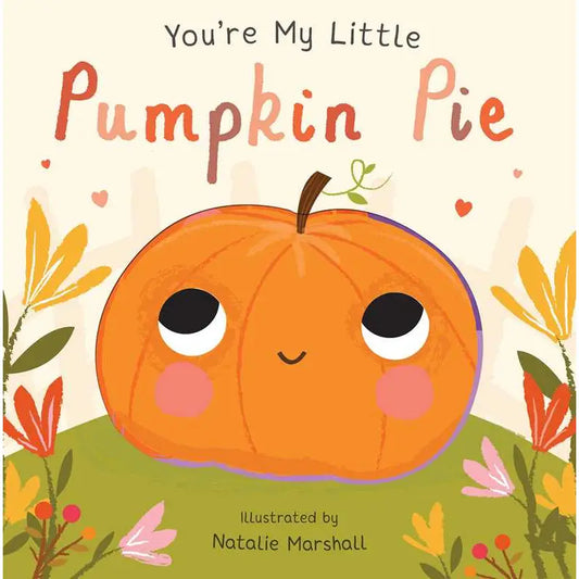You're My Little Pumpkin Pie boad book