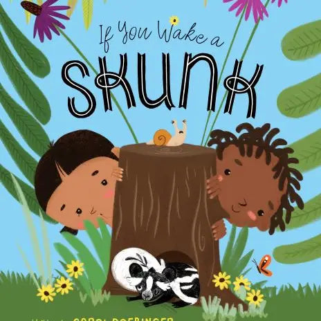 If You Wake A Skunk Picture Book