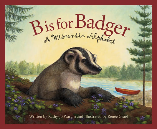 A WISCONSIN Alphabet: B is for Badger